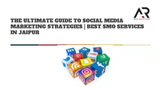 THE ULTIMATE GUIDE TO SOCIAL MEDIA MARKETING STRATEGIES _ BEST SMO SERVICES IN JAIPUR