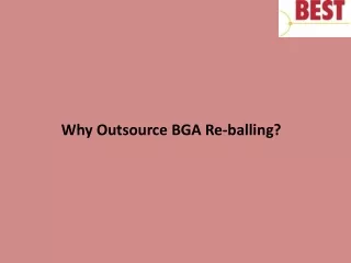 why outsource bga re balling