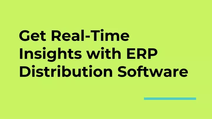 get real time insights with erp distribution software