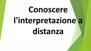 conoscere l interpretazione a distanza