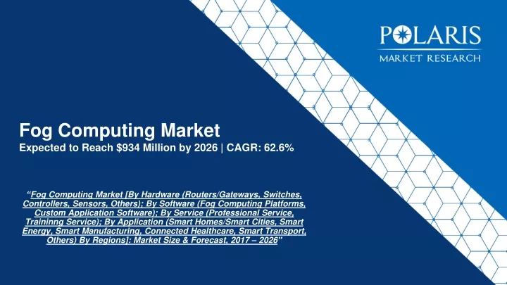 fog computing market expected to reach 934 million by 2026 cagr 62 6