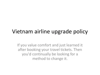 Vietnam airline upgrade policy ppt