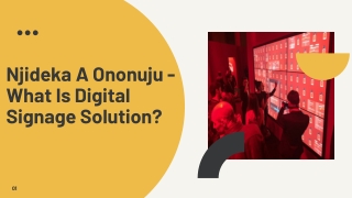 njideka a ononuju what is digital signage solution