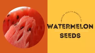 Merits of Eating Watermelon Seeds | Eatier