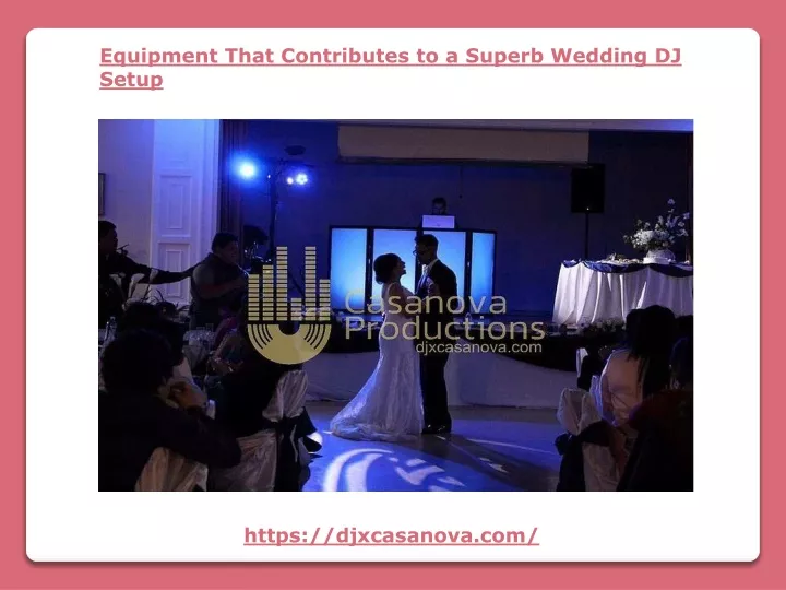 equipment that contributes to a superb wedding