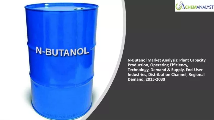 n butanol market analysis plant capacity