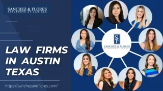 Law Firms in Austin Texas | Sanchez & Flores, Attorneys at Law LLC