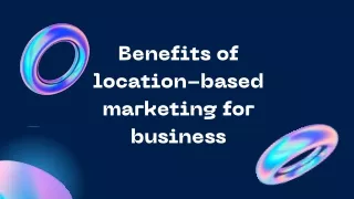 Benefits of location-based marketing for business