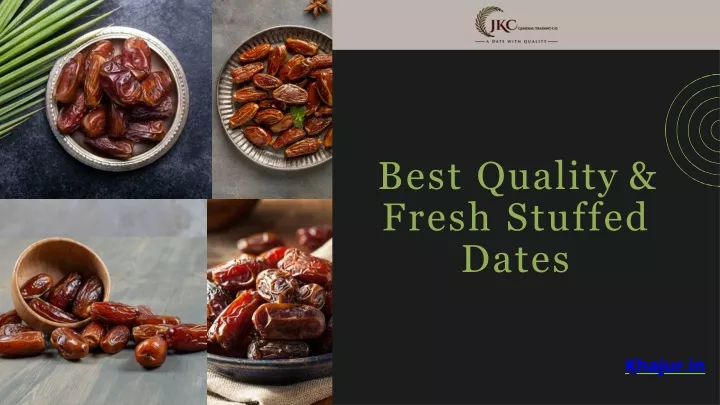 best quality fresh stuffed dates
