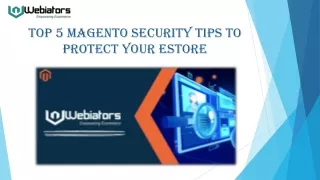 top 5 magento security tips to protect your estore