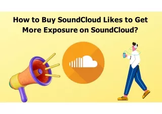 How to Buy SoundCloud Likes to Get More Exposure on SoundCloud?