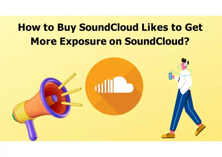 how to buy soundcloud likes to get more exposure on soundcloud