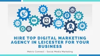 Hire top Digital Marketing Agency in Leicester for your Business