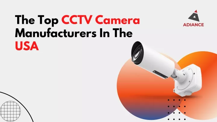 the top cctv camera manufacturers in the usa
