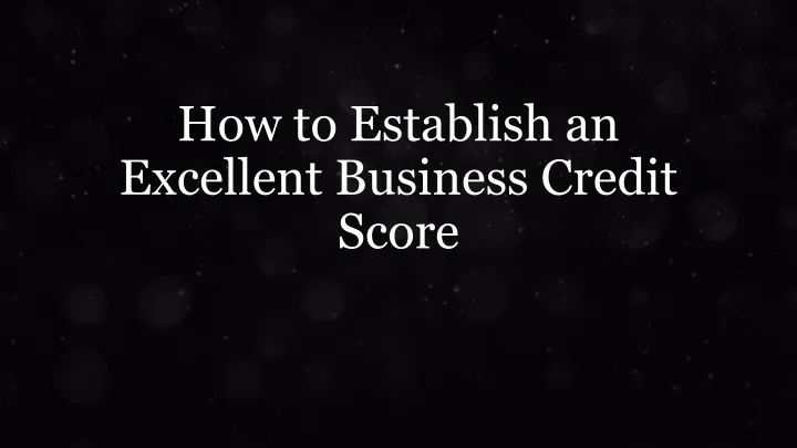 how to establish an excellent business credit score