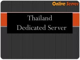 Onlive Server Efficient Thailand Dedicated Server, Get High Performance