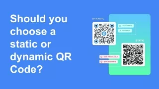should you choose a static or dynamic qr code