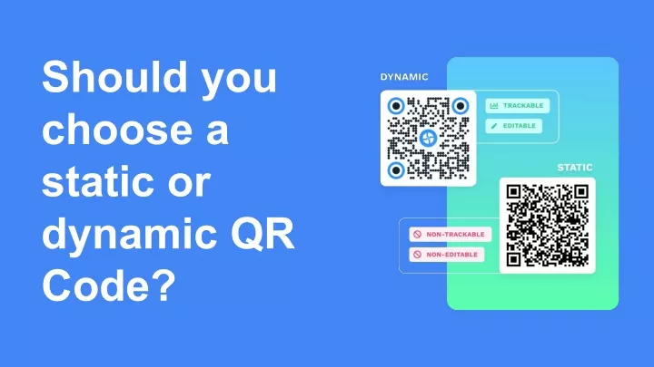 should you choose a static or dynamic qr code