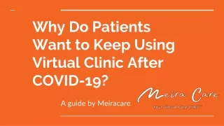 Why Do Patients Want to Keep Using Virtual Clinic After COVID-19?