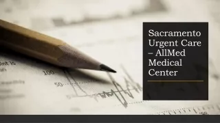 Sacramento Urgent Care – AllMed Medical Center