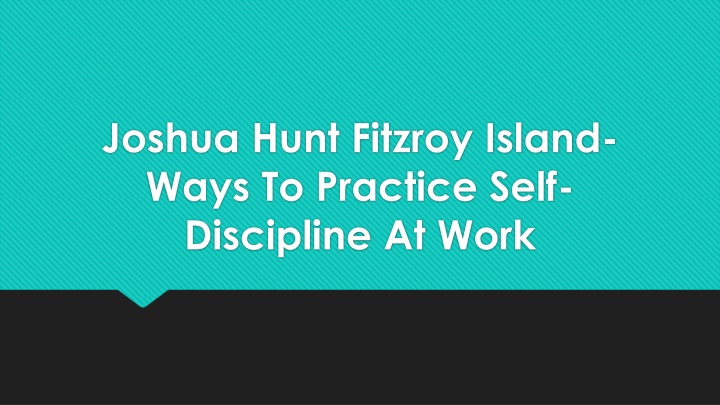 joshua hunt fitzroy island ways to practice self discipline at work