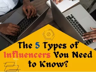 The 5 Types of Influencers You Need to Know