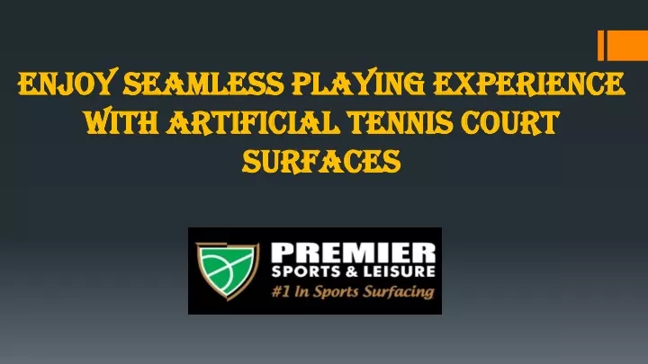 enjoy seamless playing experience with artificial