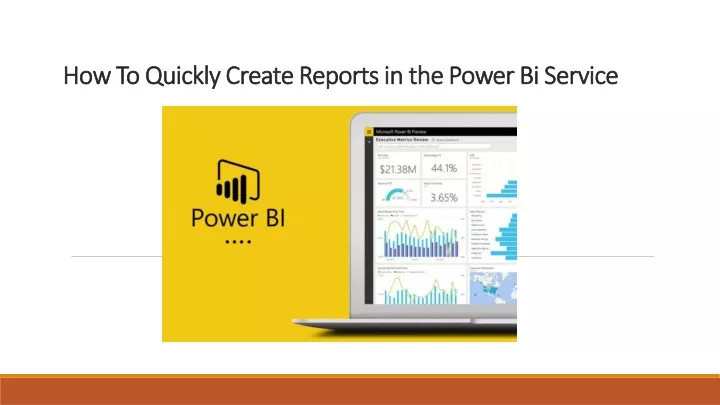 how to quickly create reports in the power bi service