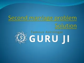 Second marriage problem Solution -  91-9779088700
