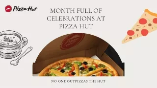 Month full of celebrations at pizza hut