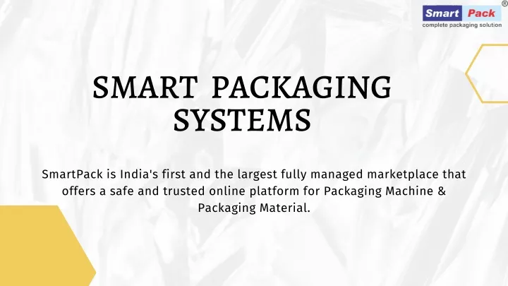 smart packaging systems