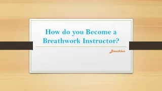 How do you Become a Breathwork Instructor