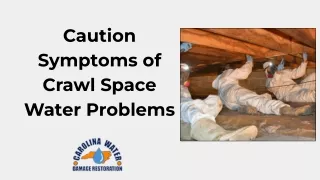 Caution Symptoms of Crawl Space Water Problems