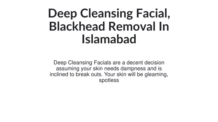 deep cleansing facial blackhead removal in islamabad