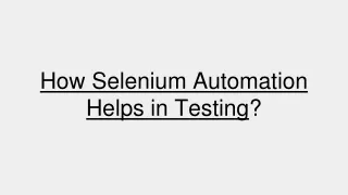 Selenium Testing Automation and Features