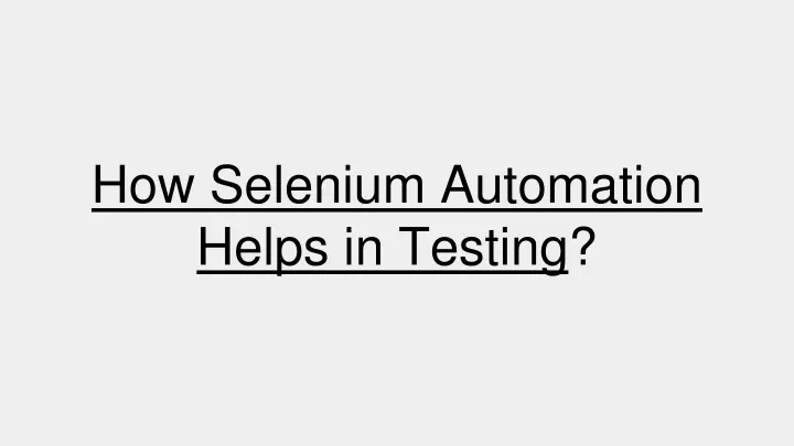 how selenium automation helps in testing