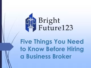 Five Things You Need to Know Before Hiring a Business Broker