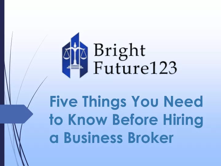 five things you need to know before hiring a business broker