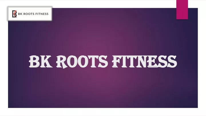 bk roots fitness