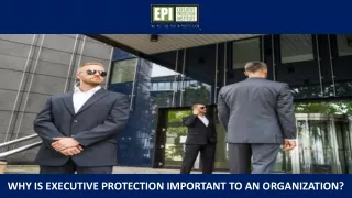 why is executive protection important