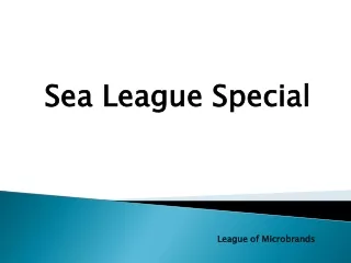 League of Microbrands: Sea League Special