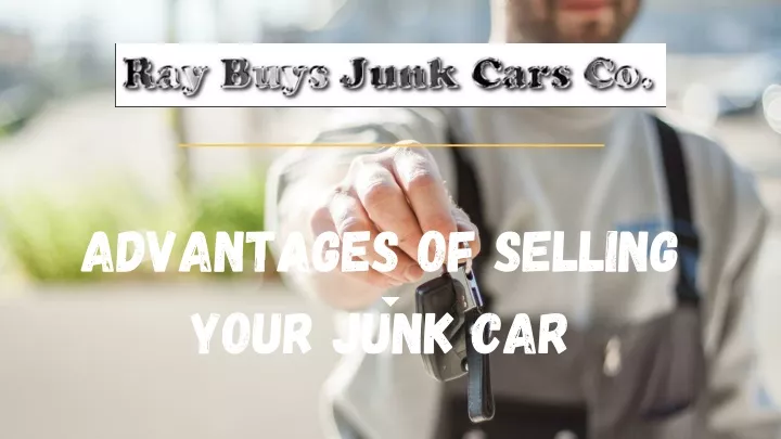 advantages of selling your junk car