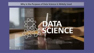 Why is the Purpose of Data Science Is Widely Used