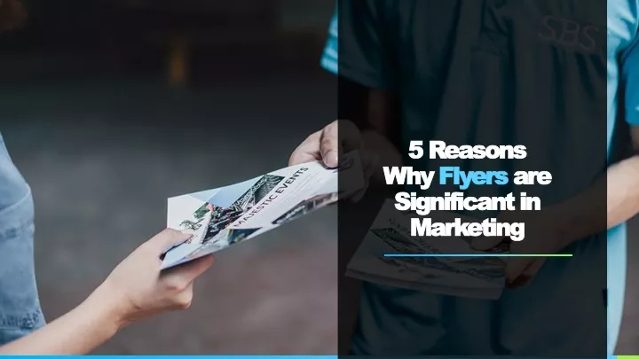 5 reasons why flyers are significant in marketing