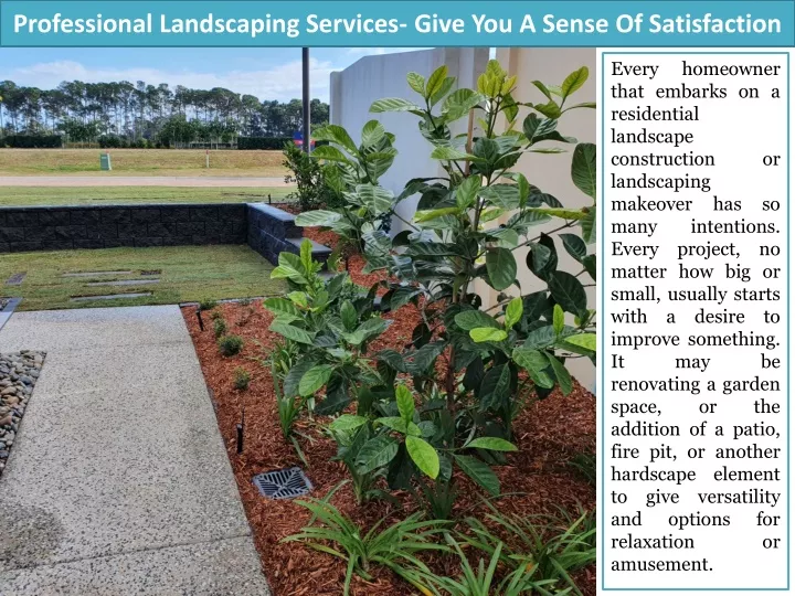 professional landscaping services give you a sense of satisfaction