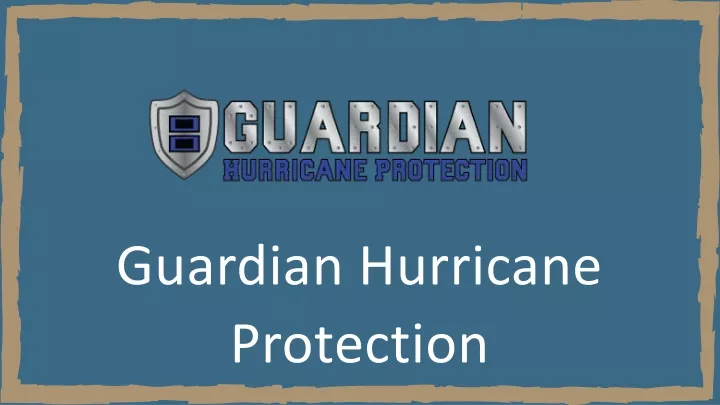 guardian hurricane protection