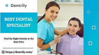 Best Dental Specialist | Best Dentistry Canada | Dentrily