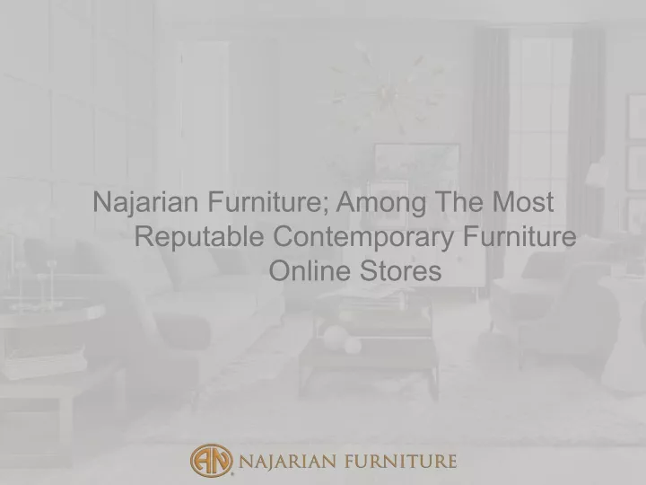 najarian furniture among the most reputable