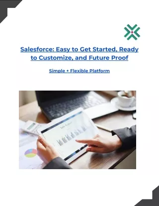 Salesforce_ Easy to Get Started, Ready to Customize, and Future Proof