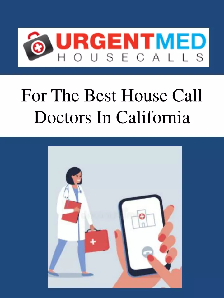 for the best house call doctors in california